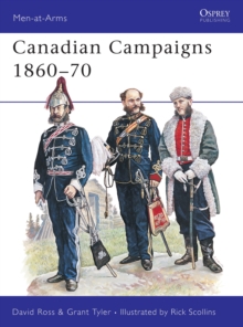 Image for Canadian Campaigns 1860–70