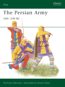Image for The Persian Army 560–330 BC