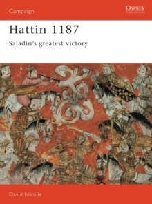 Image for Hattin 1187 : Saladin's greatest victory