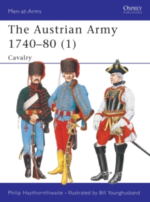 Image for The Austrian Army 1740–80 (1)