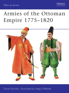 Image for Armies of the Ottoman Empire 1775–1820