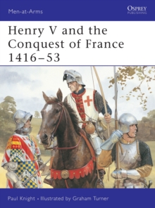 Image for Henry V and the Conquest of France 1416-53