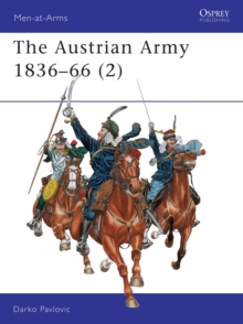 Image for The Austrian Army 1836-1866Vol. 2: Cavalry