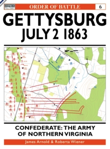 Image for Gettysburg Confederate  : the army of Northern Virginia, 2 July 1863