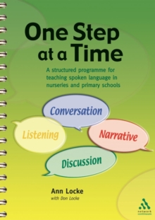 Image for One step at a time  : a structured programme for teaching spoken language in nurseries and primary schools