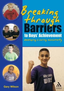 Image for Breaking Through Barriers to Boys' Achievement
