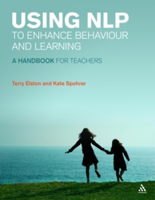 Image for Using NLP to enhance behaviour and learning  : a handbook for teachers