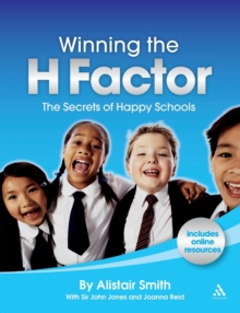 Image for Winning the H factor  : the secrets of happy schools