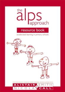 Image for The Alps Approach Resource Book: Accelerated Learning in Primary Schools : A Practical Approach to Using Brain-based Methods in the Primary Classroom