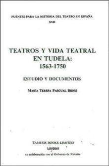 Image for Teatros y Vida Teatral en Tudela: 1563-1750