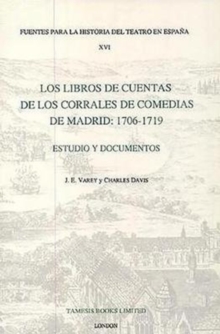 Image for Los Libros de Cuentas de los Corrales de Comedias de Madrid: 1706-1719