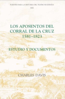 Image for Los aposentos del Corral de la Cruz: 1581-1823