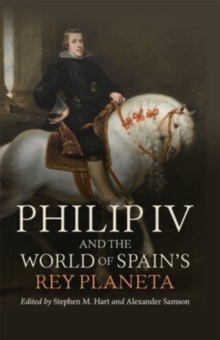 Image for Philip IV and the World of Spain’s Rey Planeta