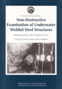Image for Non-destructive examination of underwater welded structures  : revision of Document IIS/IIW - 1033-89, 'Information on practices for underwater non-destructive testing'
