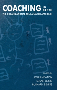 Coaching in Depth: The Organizational Role Analysis Approach