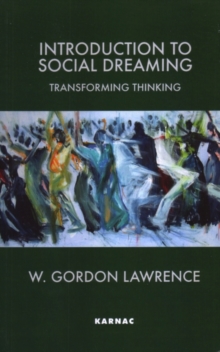 Introduction to Social Dreaming: Transforming Thinking
