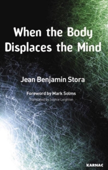 When the Body Displaces the Mind