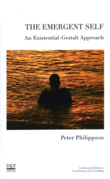 The Emergent Self: An Existential-Gestalt Approach
