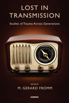 Lost in Transmission: Studies of Trauma Across Generations