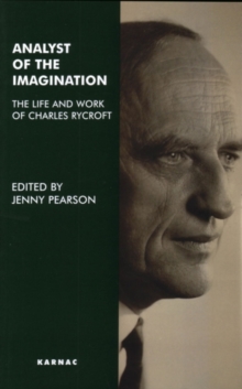 Image for Analyst of the Imagination : The Life and Work of Charles Rycroft