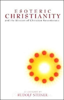 Image for Esoteric Christianity and the Mission of Christian Rosenkreutz