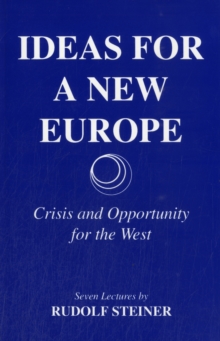 Image for Ideas for a New Europe : Crisis and Opportunity for the West