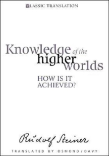 Image for Knowledge of the Higher Worlds : How is it Achieved?