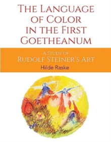 The Language of Color in the First Goetheanum: A Study of Rudolf Steiner’s Art