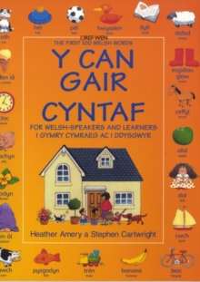 Image for Can Gair Cyntaf i Gymry Cymraeg ac i Ddysgwyr, Y / First 100 Welsh Words for Welsh-Speakers and Learners, The
