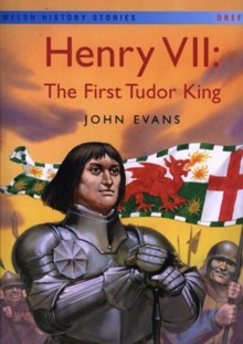Image for Welsh History Stories: Henry VII: First Tudor King, The (Big Book)