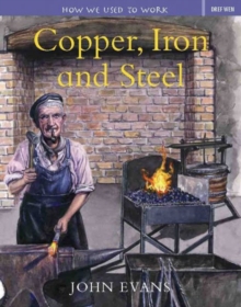 Image for How We Used to Work: Copper, Iron and Steel