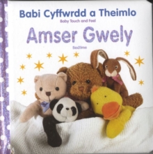 Image for Babi Cyffwrdd a Theimlo/Baby Touch and Feel: Amser Gwely/Bedtime : Bedtime