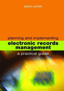 Image for Planning and implementing electronic records management  : a practical guide