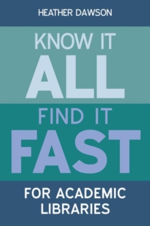 Image for Know it all, find it fast for academic libraries