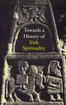 Image for Towards a History of Irish Spirituality
