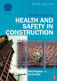 Image for Introduction to health and safety in construction  : the handbook for construction professionals and students on NEBOSH and other construction courses