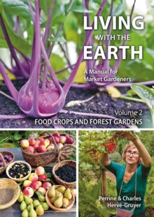 Image for Living with the Earth : A Manual for Market Gardeners
