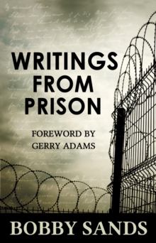 Writings From Prison: Bobby Sands