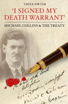 Image for I Signed My Death Warrant : Michael Collins and the Treaty