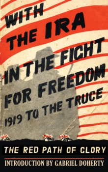 Image for With the IRA in the fight for freedom: 1919 to the truce