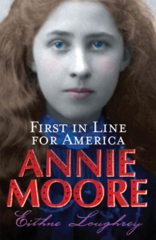 Image for Annie Moore: first in line for America