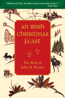 Image for An Irish Christmas feast: the best of John B. Keane