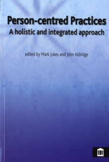 Image for Person-Centred Practices : An Holistic and Integrated Approach