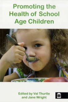 Image for Promoting the health of school age children