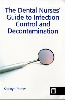 Infection Control and Decontamination in Dental Nursing
