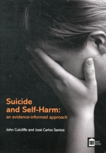 Image for Suicide and Self-harm: an Evidence-informed Approach