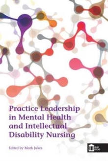 Image for Practice Leadership in Mental Health and Intellectual Disability Nursing