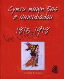 Image for Cymru Mewn Oes o Newidiadau 1815-1918