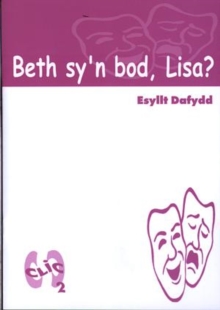 Image for Cyfres Clic 2 - Drama: Beth Sy'n Bod, Lisa?