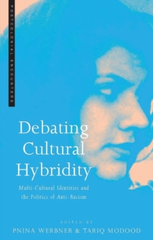 Image for Debating cultural hybridity  : multi-cultural identities and the politics of anti-racism